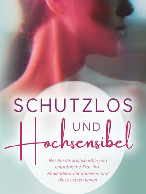 cover image of Schutzlos und Hochsensibel
